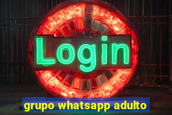 grupo whatsapp adulto